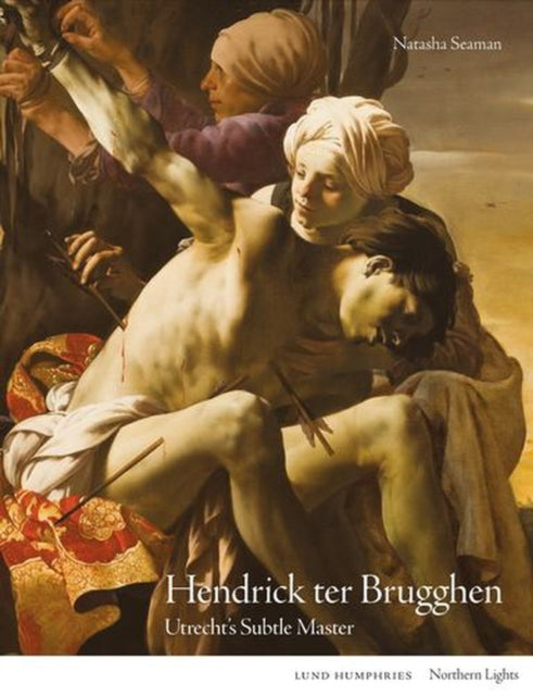 Hendrick Ter Brugghen By Seaman, Natasha