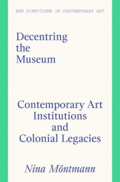 Decentring The Museum