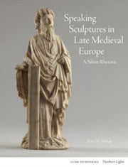 Speaking Sculptures/late Medieval Europe