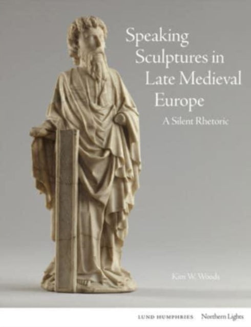 Speaking Sculptures/late Medieval Europe