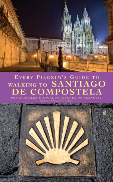 Every Pilgrim's Guide To Walking To Sant By Muller , Peter