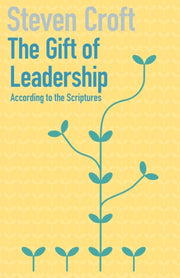 The Gift Of Leadership By Croft, Steven