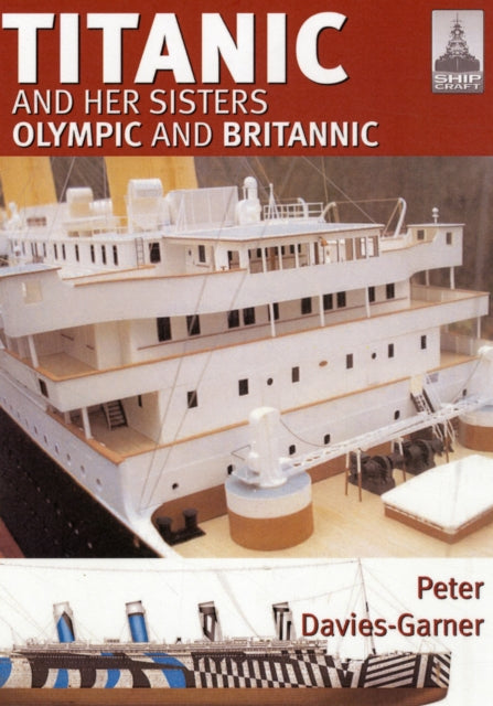 Titanic & Her Sisters Olympic & Britanni