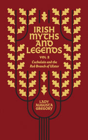 Irish Myths & Legends Vol 2 Cuchulain &