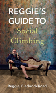 Reggies Guide To Social Climbing
