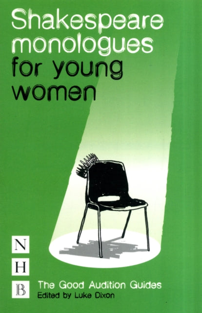 Shakespeare Monologues For Young Women By Shakespeare, William