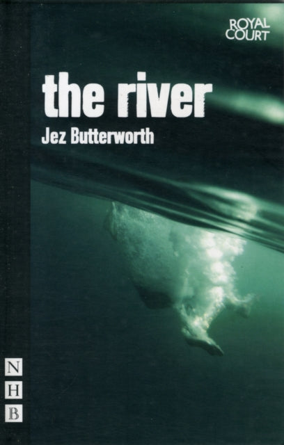 River The By Jez Butterworth