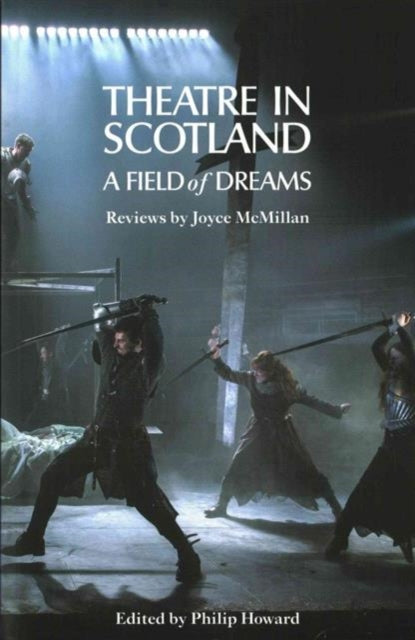 Theatre In Scotland A Field Of Dreams By Mcmillan, Joyce