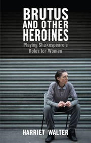 Brutus & Other Heroines