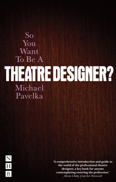 So You Want To Be A Theatre Designer By Pavelka, Michael