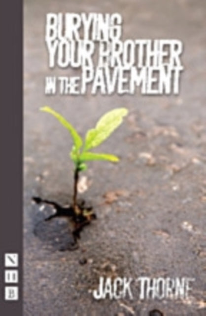Burying Your Brother In The Pavement