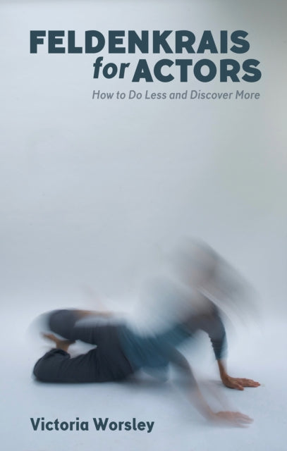 Feldenkrais For Actors