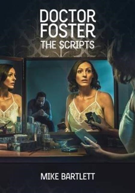 Doctor Foster The Scripts