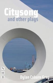 Citysong & Other Plays By Gray, Dylan Coburn