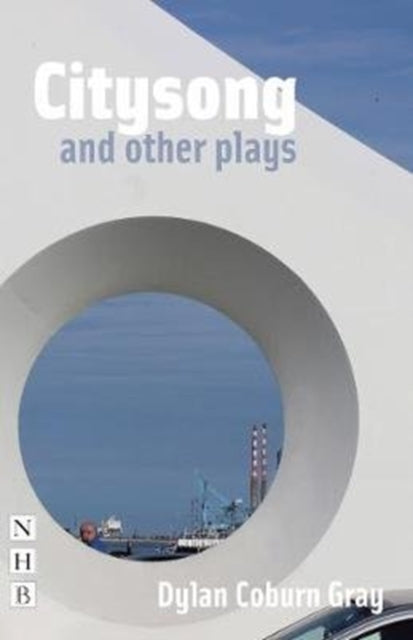 Citysong & Other Plays By Gray, Dylan Coburn