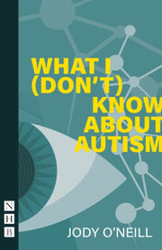 What I Dont Know About Autism By Jody O'neill