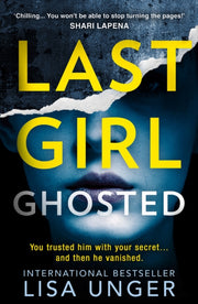 Last Girl Ghosted By Unger, Lisa