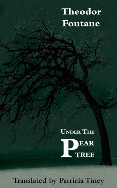 Under The Pear Tree By Fontane, Theodor
