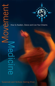 Movement Medicine By Khan, Ya'acov D