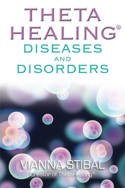 Thetahealing  Diseases And Disorders By Stibal, Vianna