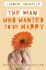 Man Who Wanted To Be Happy. Laurent Goun