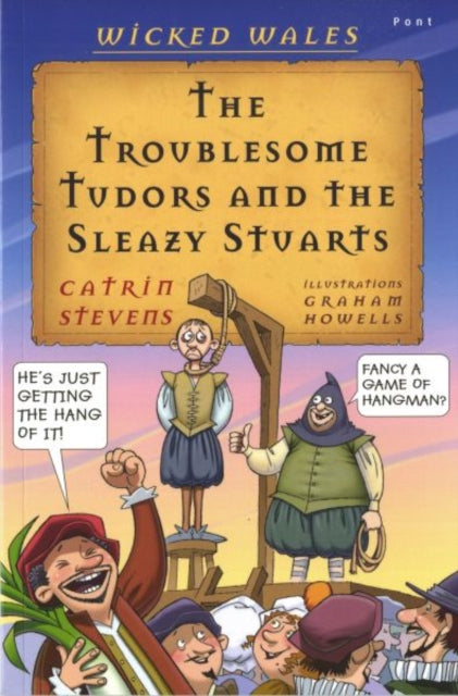 Troublesome Tudors & Sleazy Stuarts