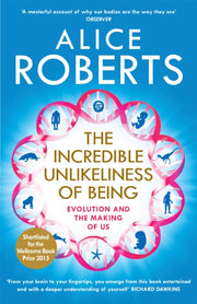 Incredible Unlikeliness Of Being By Roberts, Alice