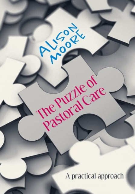 Puzzle Of Pastoral Care By Moore, Alison