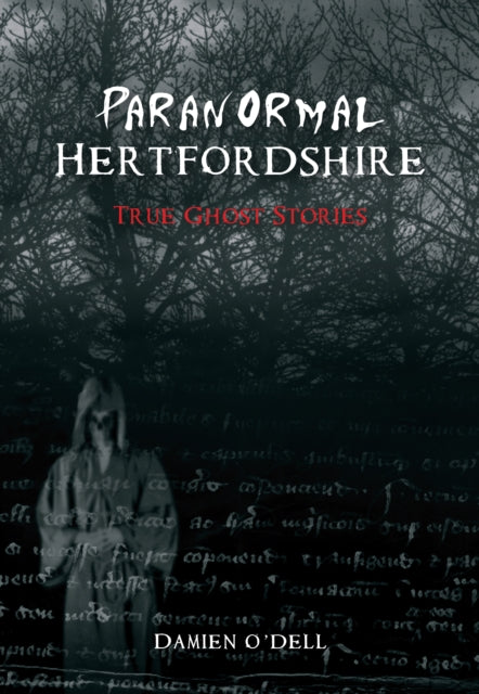 Paranormal Hertfordshire By Damien O