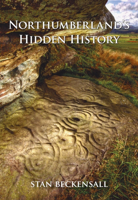 Northumberlands Hidden History