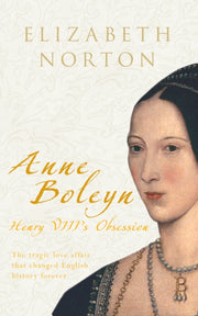 Anne Boleyn Henry Viii Obsession