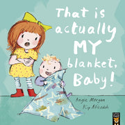 That Is Actually My Blanket Baby