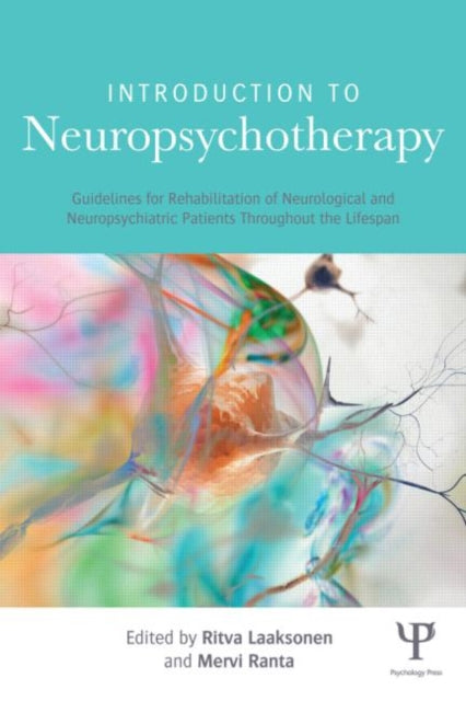 Introduction To Neuropsychotherapy: Guid