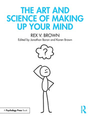 Art & Science Of Making Up Your Mind