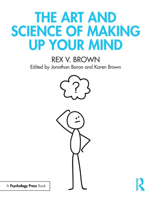 Art & Science Of Making Up Your Mind
