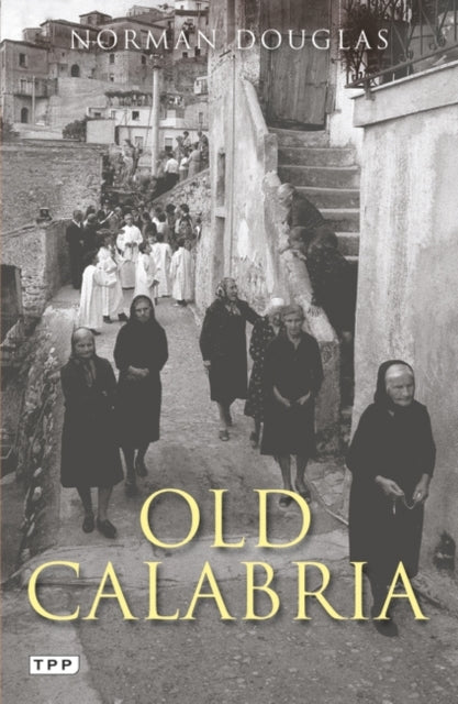 Old Calabria By Douglas Norman