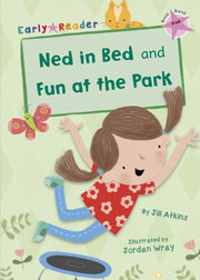 Ned In Bed & Fun At The Park