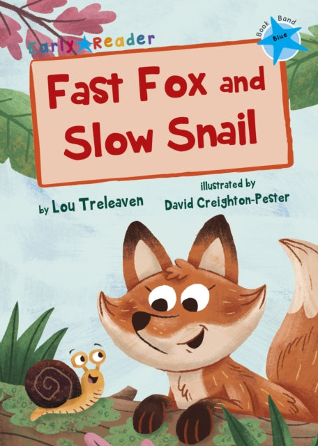 Fast Fox & Slow Snail By Treleaven, Lou