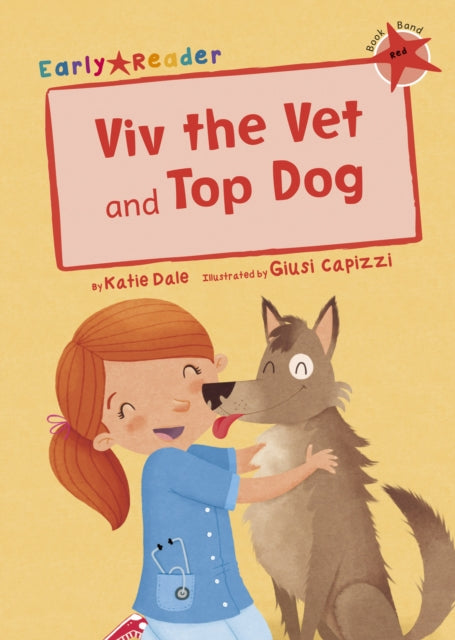 Viv The Vet & Top Dog Red Band Early Rea By Dale, Katie