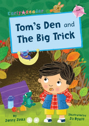 Toms Den And The Big Trick