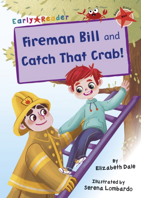 Fireman Bill And Catch That Crab!