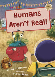 Humans Arent Real Gold Early Readers