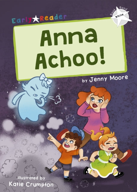 Anna Achoo White Early Reader