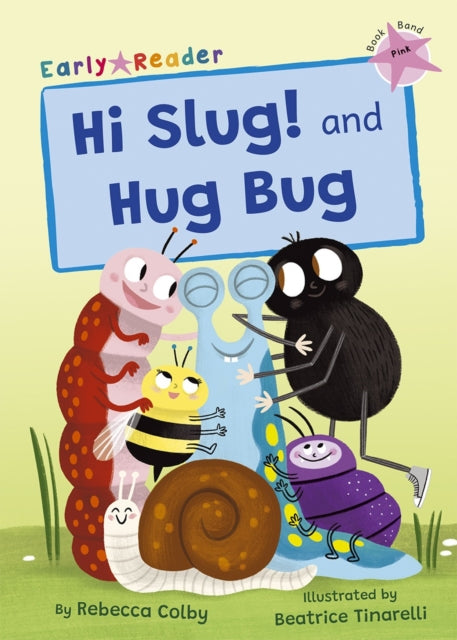 Hi Slug & Hug Bug/pink Level 1