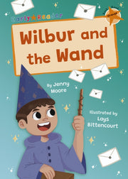 Wilbur & The Wand Orange Level 6