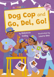 Dog Cop & Go Del Go Pink Level 1