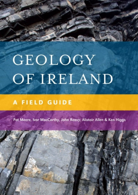 Geology Of Ireland A Field Guide By Various