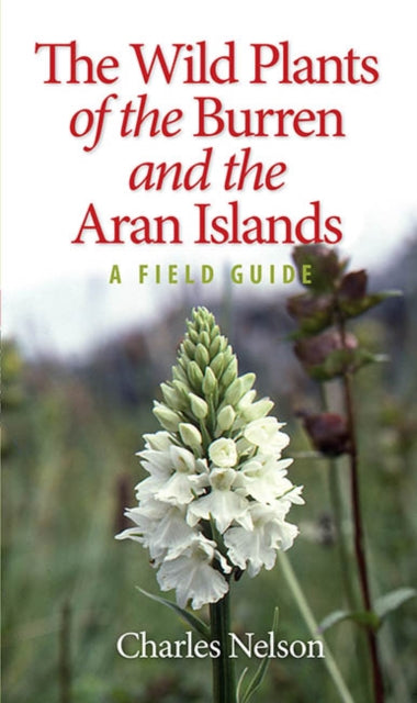 Wild Plants Of The Burren/aran Islands
