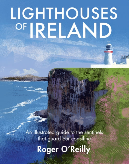 Lighthouses Of Ireland By O'reilly, Roger