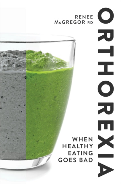 Orthorexia When Healthy Eating Goes Bad